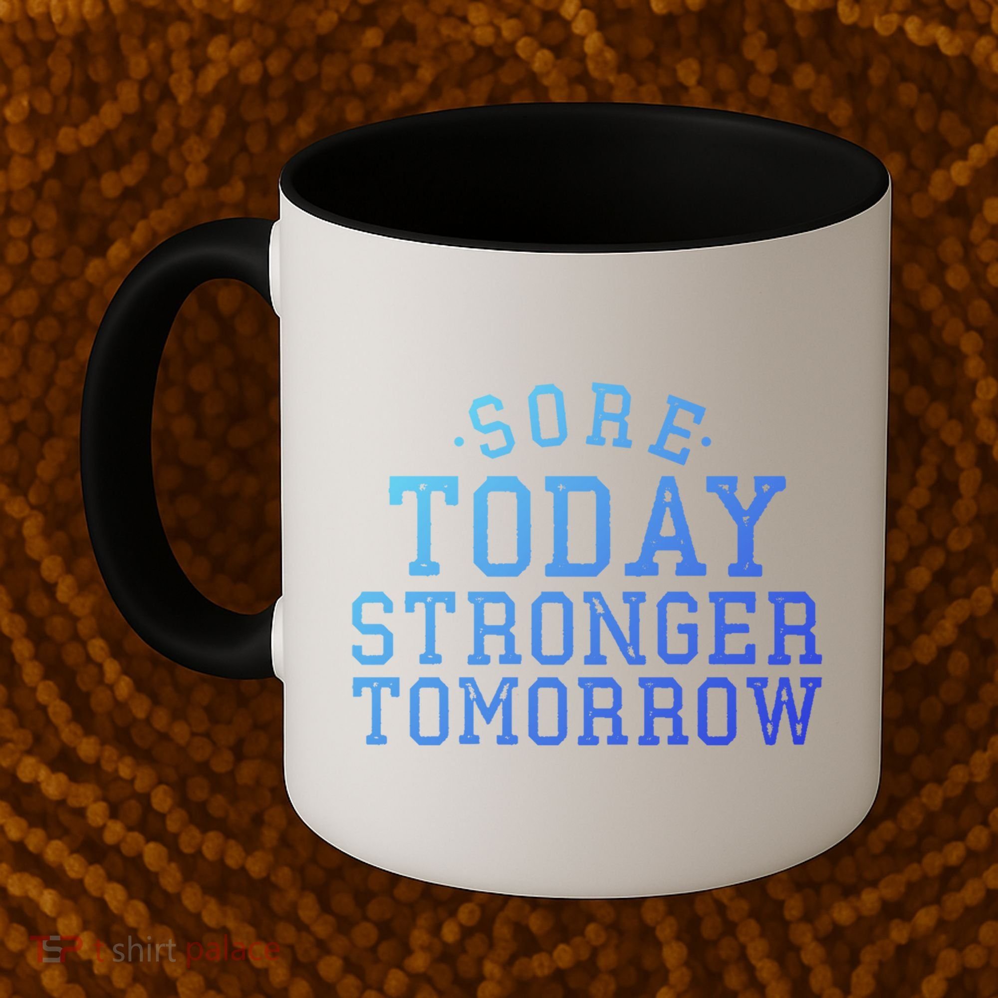 Sore Today Stronger Tomorrow Funny Workout Gym Exercise Gift Coffee Mug