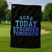 Sore Today Stronger Tomorrow Funny Workout Gym Exercise Gift Golf Towel thumb 1