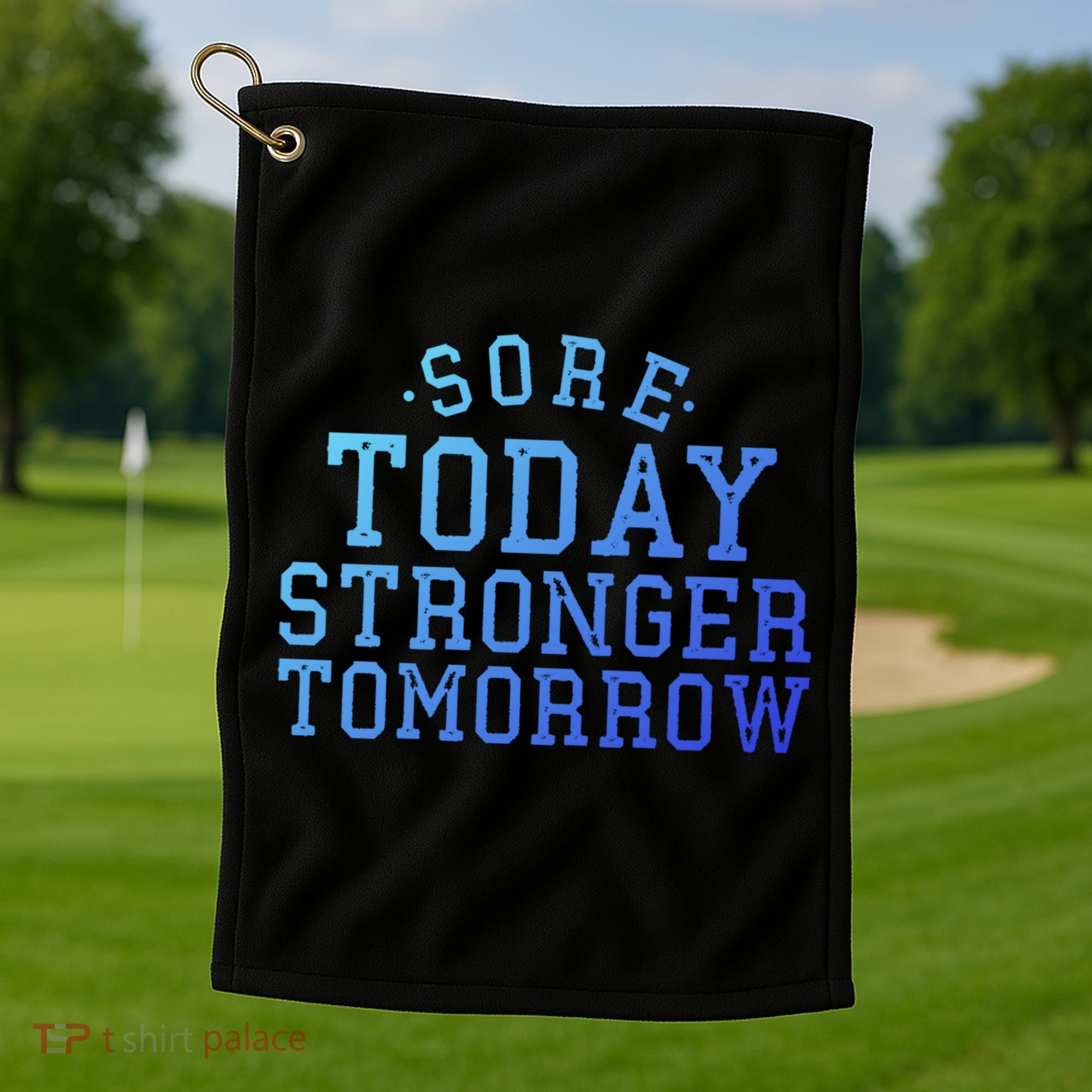 Sore Today Stronger Tomorrow Funny Workout Gym Exercise Gift Golf Towel