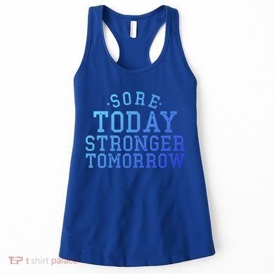 Sore Today Stronger Tomorrow Funny Workout Gym Exercise Gift Women's Tank Top