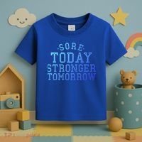 Sore Today Stronger Tomorrow Funny Workout Gym Exercise Gift Toddler T-Shirt thumb 3