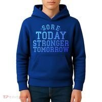 Sore Today Stronger Tomorrow Funny Workout Gym Exercise Gift Kids Hoodie thumb 4