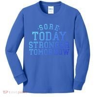 Sore Today Stronger Tomorrow Funny Workout Gym Exercise Gift Kids Long Sleeve Shirt thumb 0