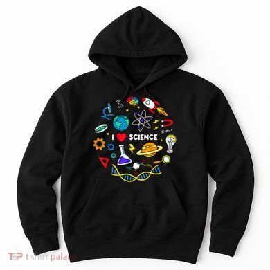Science Tshirt, Science Lover Shirt, I Love Science Hoodie