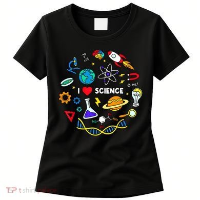 Science Tshirt, Science Lover Shirt, I Love Science Women's T-Shirt