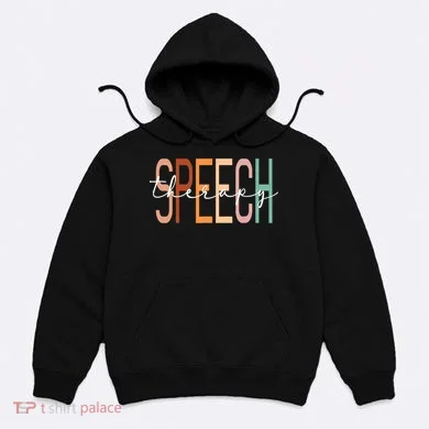 Speech Therapy Speech Language Pathologist Therapist Hoodie
