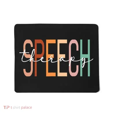 Speech Therapy Speech Language Pathologist Therapist Mousepad