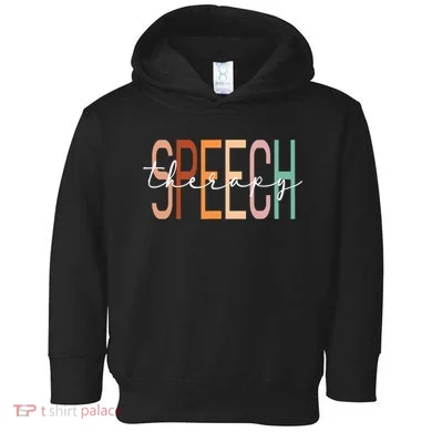 Speech Therapy Speech Language Pathologist Therapist Toddler Hoodie