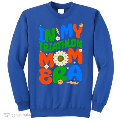 Sunflower Triathlon Sport Game In My Triathlon Mom Era Gift Sweatshirt