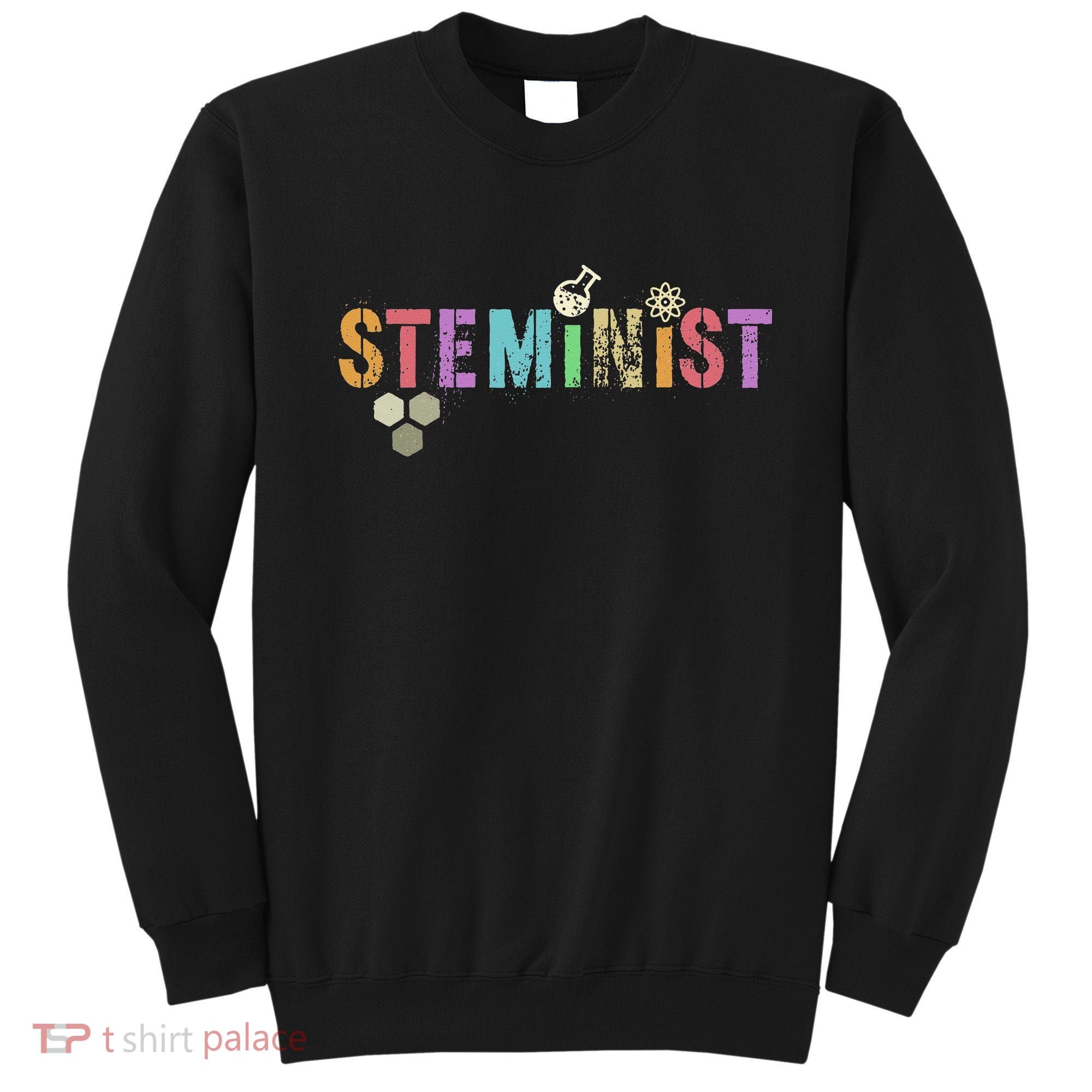 STEMINIST Technology Student STEM Teacher Women Engineering Sweatshirt