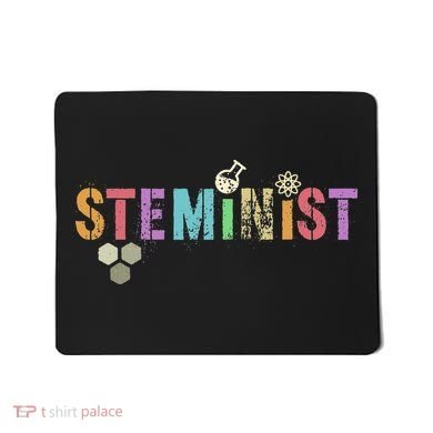 STEMINIST Technology Student STEM Teacher Women Engineering Mousepad