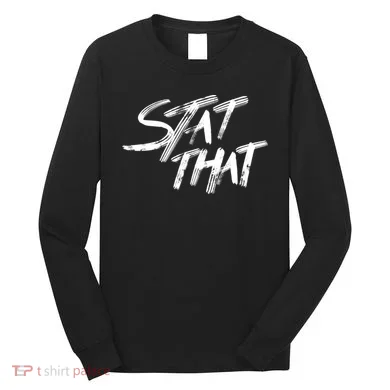 Stat That Long Sleeve Shirt