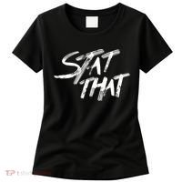 Stat That Women's T-Shirt thumb 0