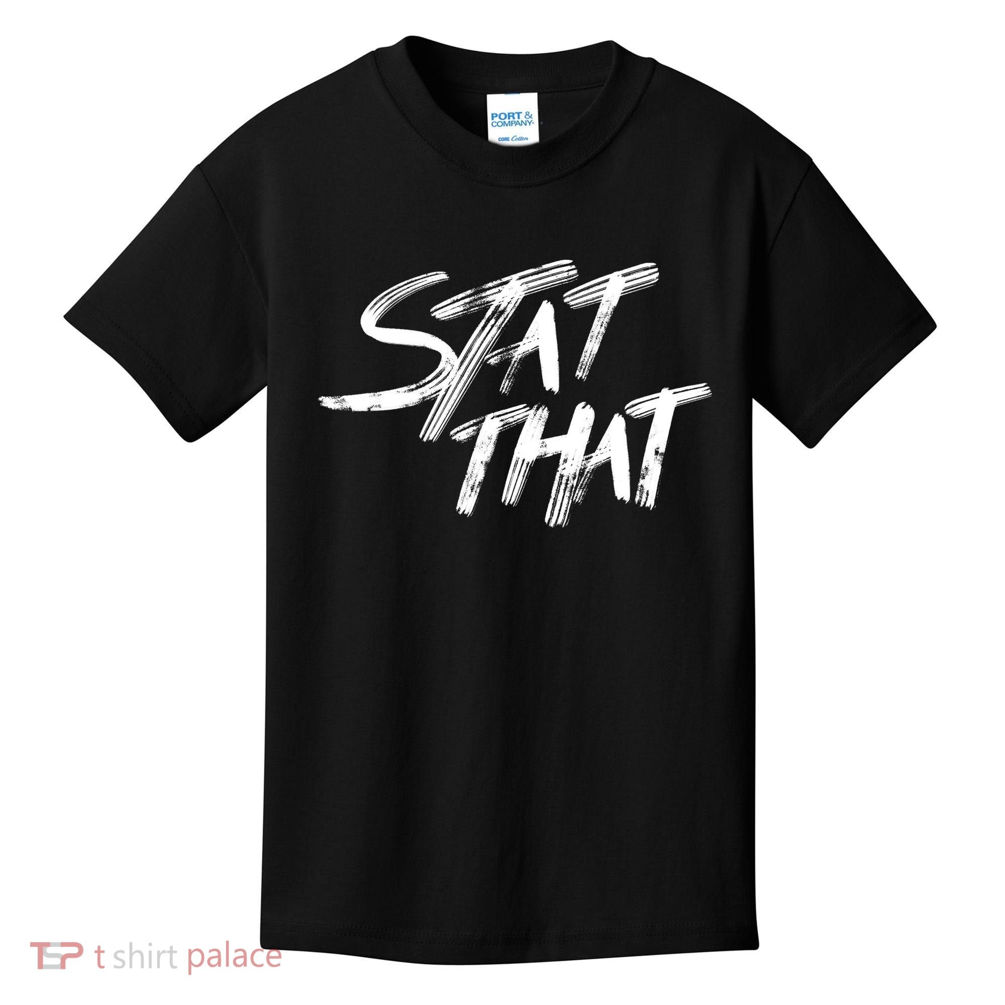 Stat That Kids T-Shirt
