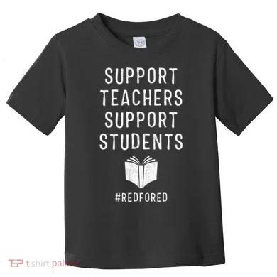 Support Teachers Support Students Red For Ed Toddler T-Shirt