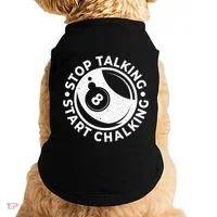 Stop Talking Start Chalking Billard 8ball Pool Billiards Funny Gift Doggie Tank thumb 0