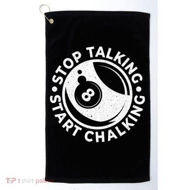 Stop Talking Start Chalking Billard 8ball Pool Billiards Funny Gift Golf Towel