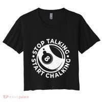 Stop Talking Start Chalking Billard 8ball Pool Billiards Funny Gift Women's Crop Top Tee thumb 0