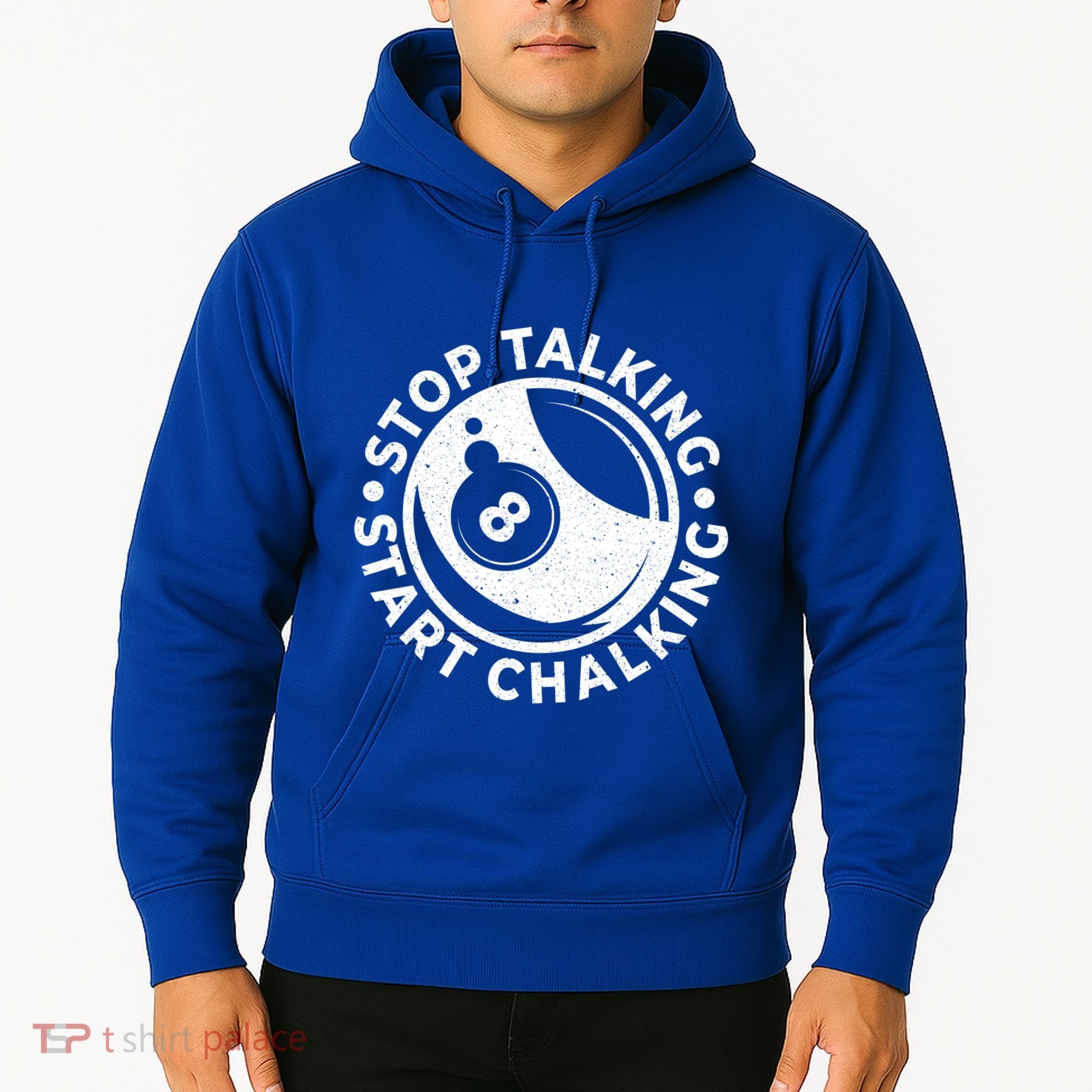 Stop Talking Start Chalking Billard 8ball Pool Billiards Funny Gift Hoodie