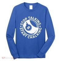 Stop Talking Start Chalking Billard 8ball Pool Billiards Funny Gift Long Sleeve Shirt thumb 0