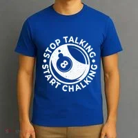 Stop Talking Start Chalking Billard 8ball Pool Billiards Funny Gift T-Shirt thumb 3