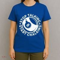 Stop Talking Start Chalking Billard 8ball Pool Billiards Funny Gift T-Shirt thumb 4