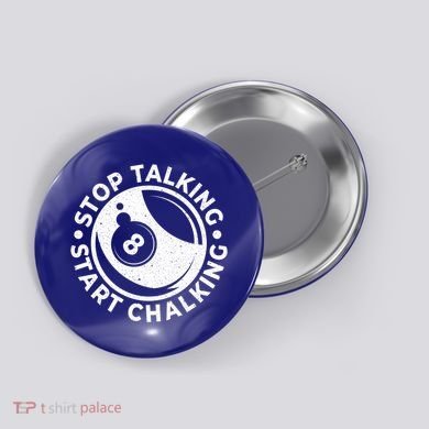 Stop Talking Start Chalking Billard 8ball Pool Billiards Funny Gift Button