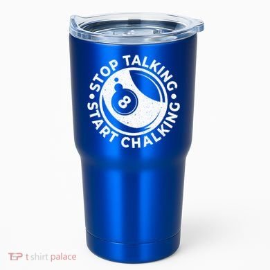 Stop Talking Start Chalking Billard 8ball Pool Billiards Funny Gift Tumbler