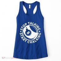Stop Talking Start Chalking Billard 8ball Pool Billiards Funny Gift Women's Tank Top thumb 0