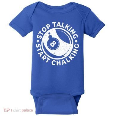 Stop Talking Start Chalking Billard 8ball Pool Billiards Funny Gift Baby Bodysuit