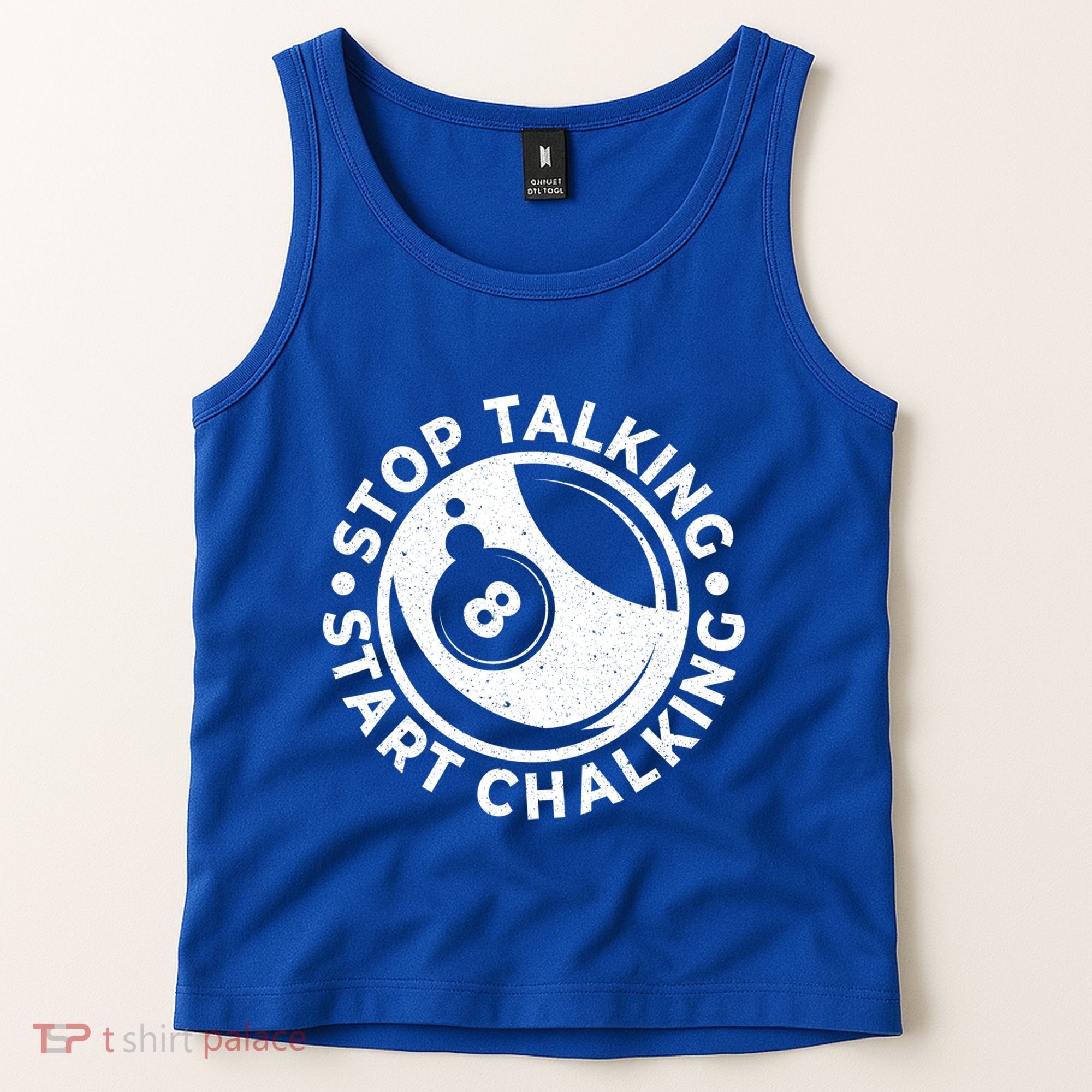Stop Talking Start Chalking Billard 8ball Pool Billiards Funny Gift Tank Top