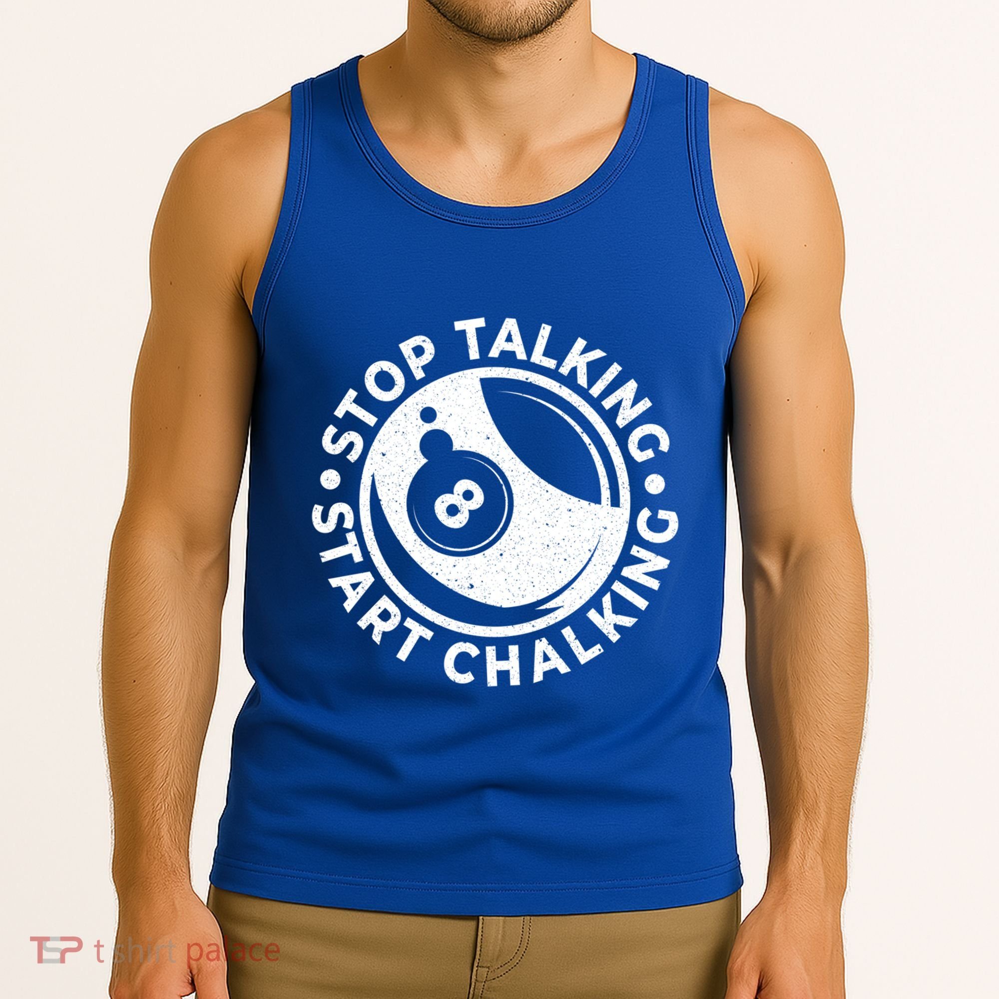 Stop Talking Start Chalking Billard 8ball Pool Billiards Funny Gift Tank Top