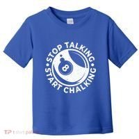 Stop Talking Start Chalking Billard 8ball Pool Billiards Funny Gift Toddler T-Shirt thumb 0