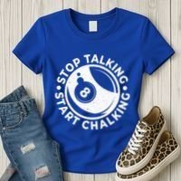 Stop Talking Start Chalking Billard 8ball Pool Billiards Funny Gift Women's T-Shirt thumb 3