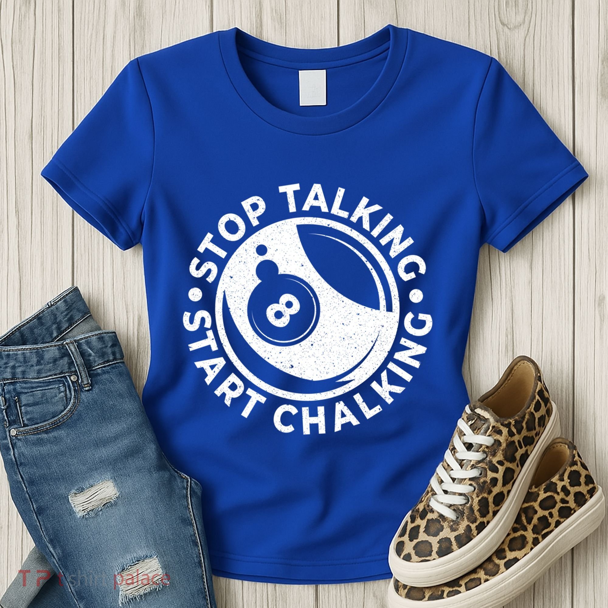Stop Talking Start Chalking Billard 8ball Pool Billiards Funny Gift Women's T-Shirt