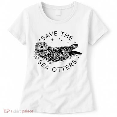 Save The Sea Otters Women's T-Shirt