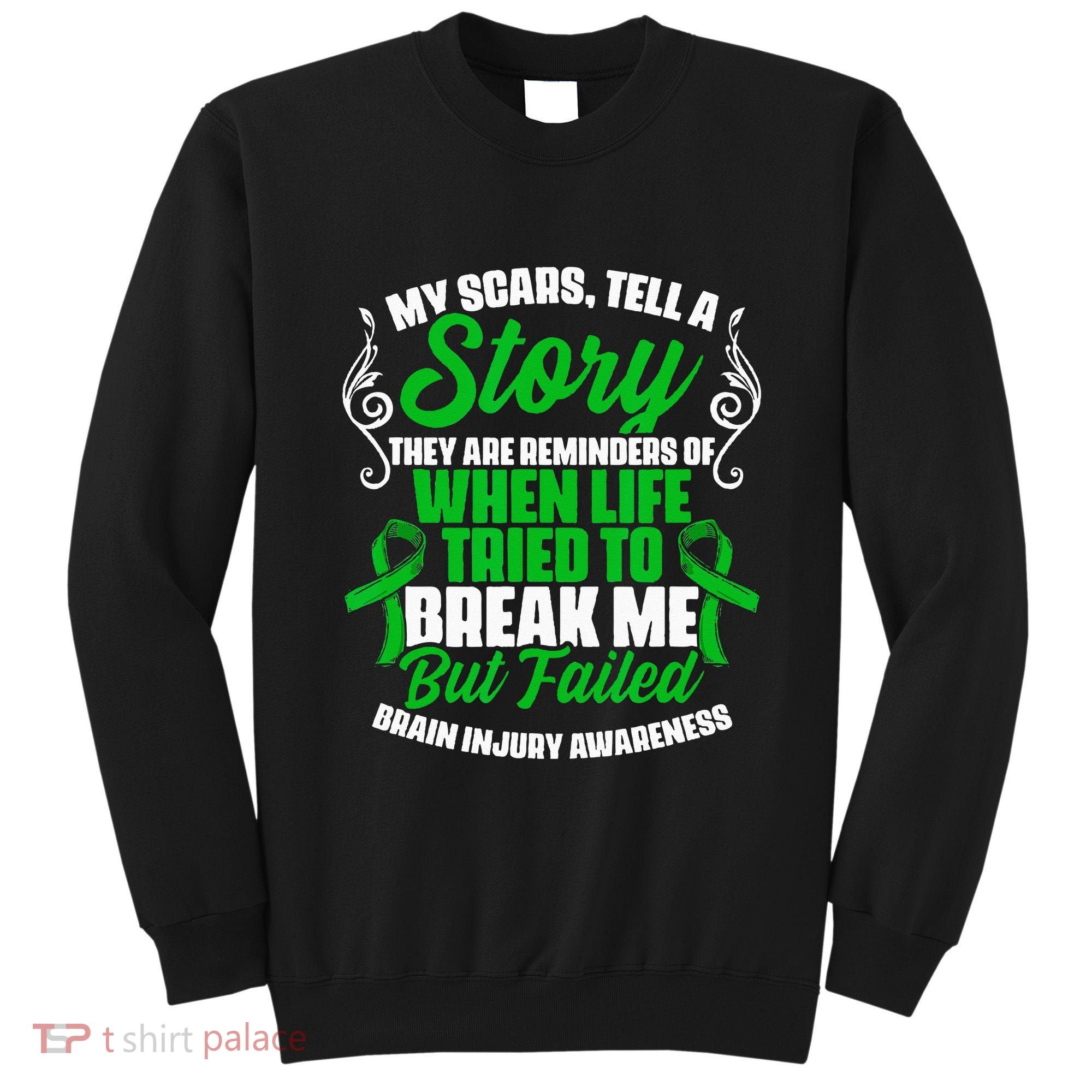 Scars Tell Story Traumatic Brain Injury Support TBI Survivor Sweatshirt
