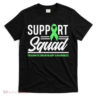 Support TBI Support Squad Traumatic Brain Injury Awareness T-Shirt
