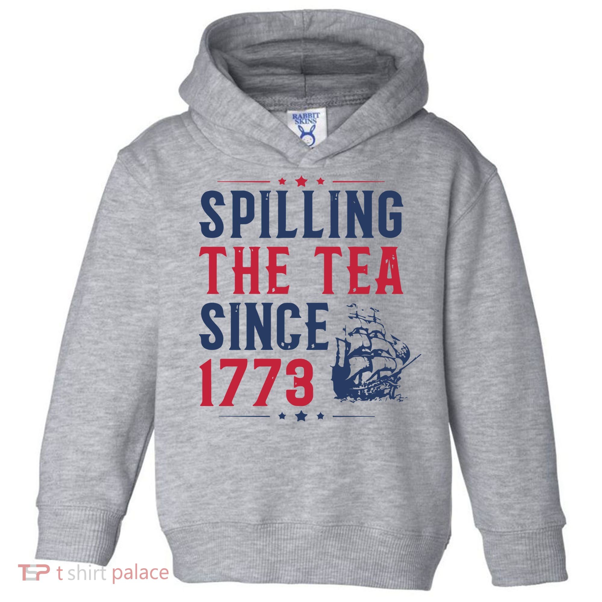 Spilling The Tea Since 1773 History Teacher Gift Funny History Teacher Toddler Hoodie