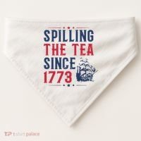 Spilling The Tea Since 1773 History Teacher Gift Funny History Teacher USA-Made Doggie Bandana thumb 0