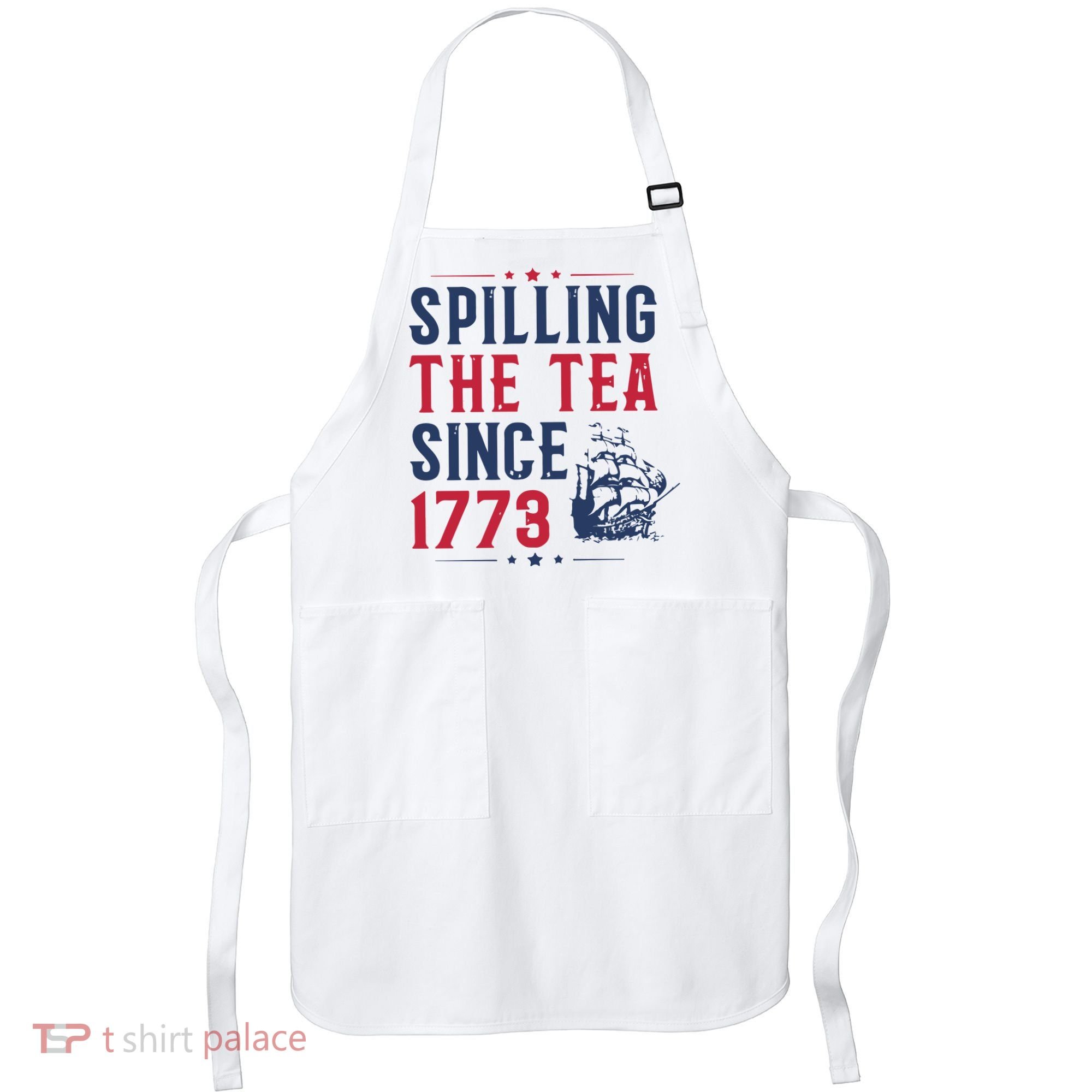 Spilling The Tea Since 1773 History Teacher Gift Funny History Teacher Apron