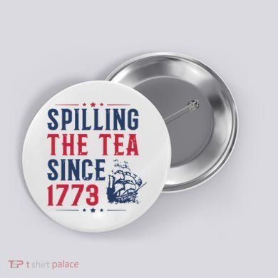 Spilling The Tea Since 1773 History Teacher Gift Funny History Teacher Button