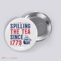 Spilling The Tea Since 1773 History Teacher Gift Funny History Teacher Button thumb 0
