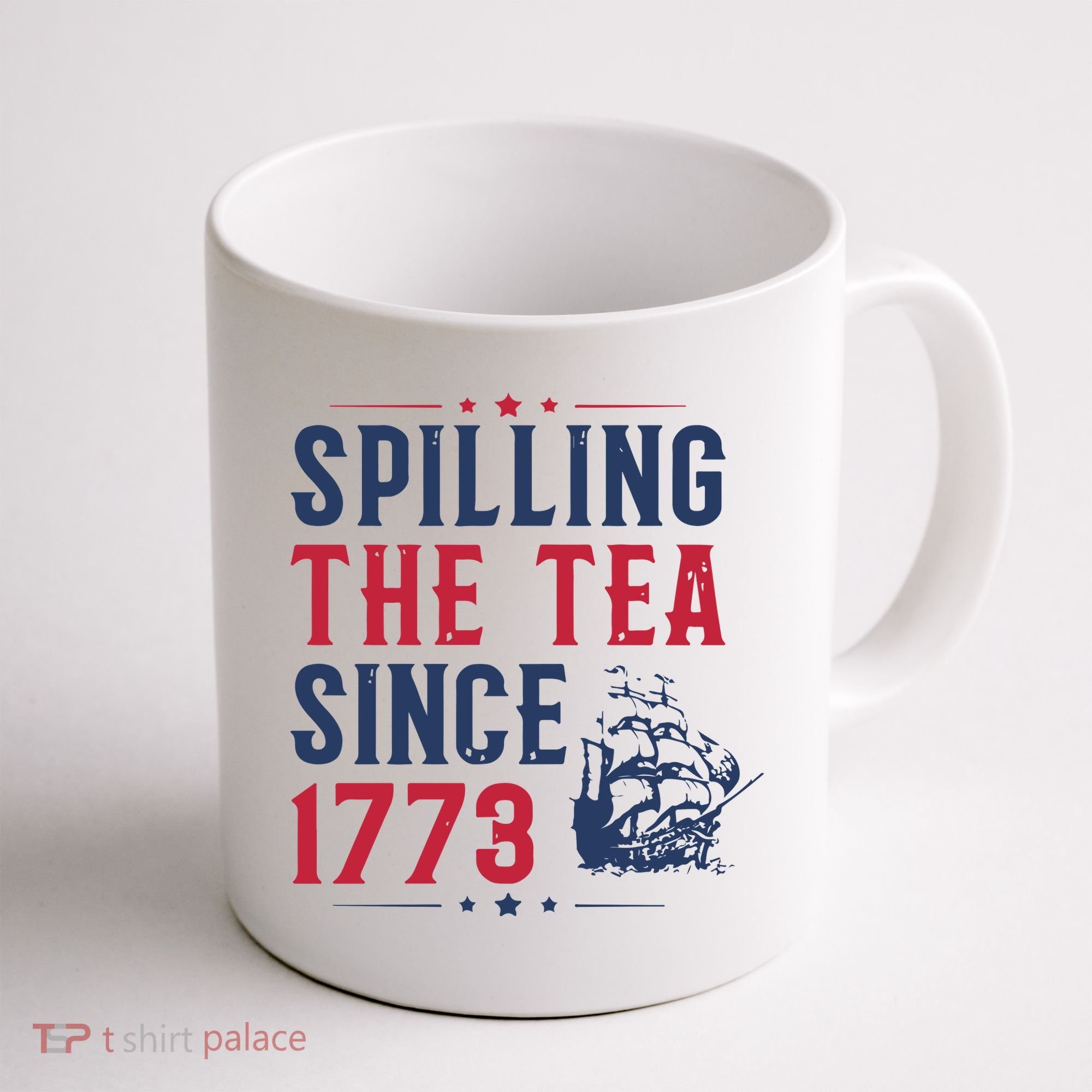 Spilling The Tea Since 1773 History Teacher Gift Funny History Teacher Coffee Mug