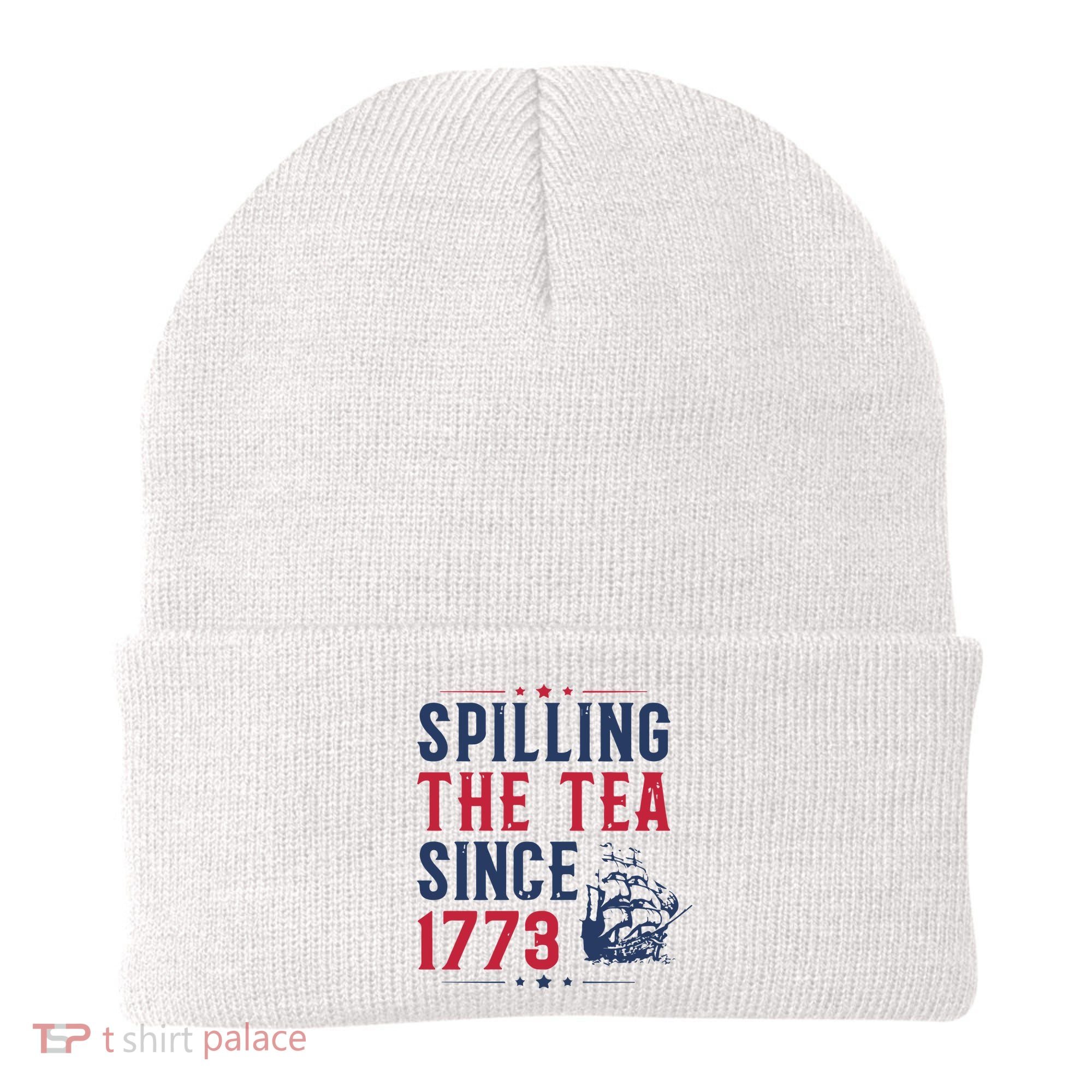 Spilling The Tea Since 1773 History Teacher Gift Funny History Teacher Beanie