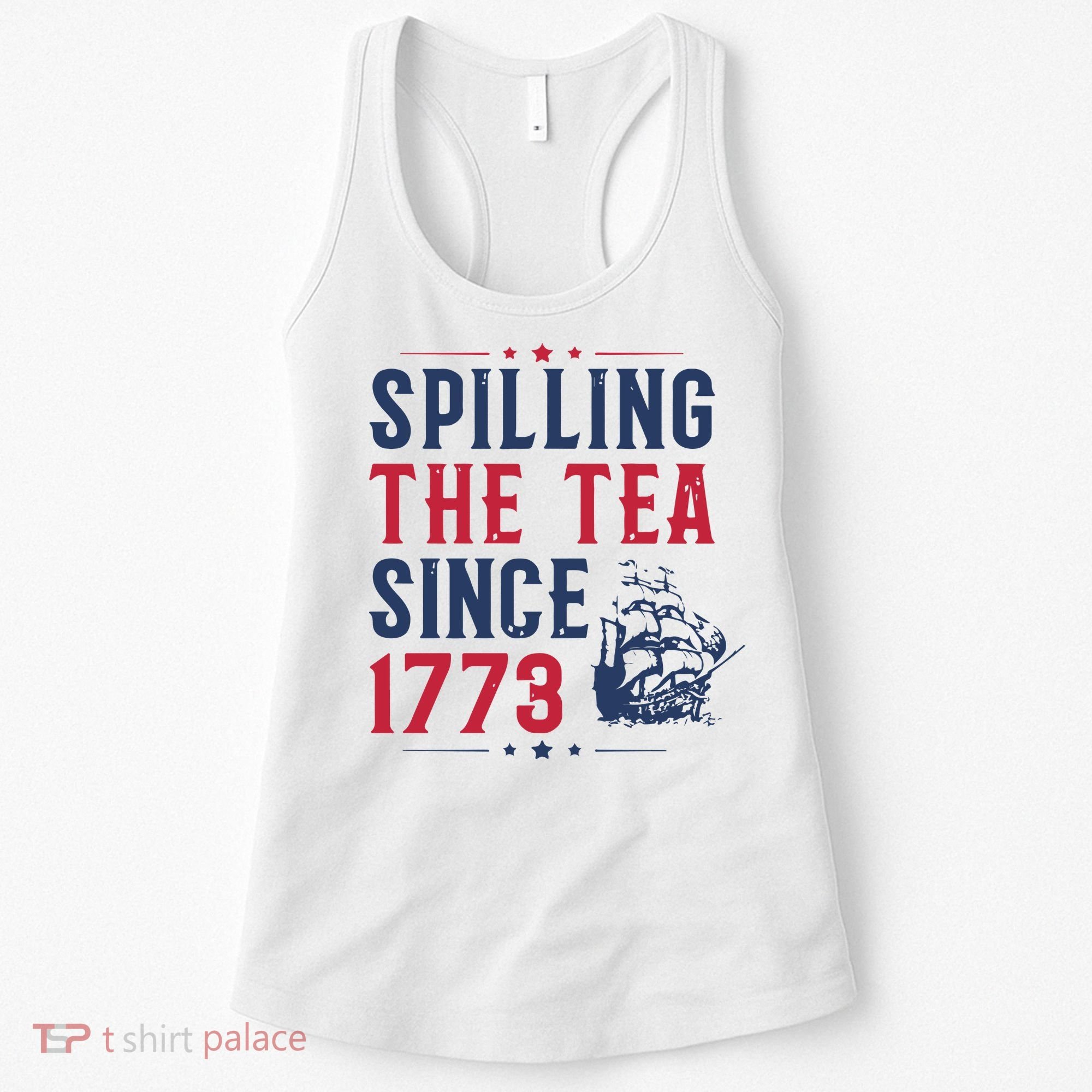 Spilling The Tea Since 1773 History Teacher Gift Funny History Teacher Women's Tank Top