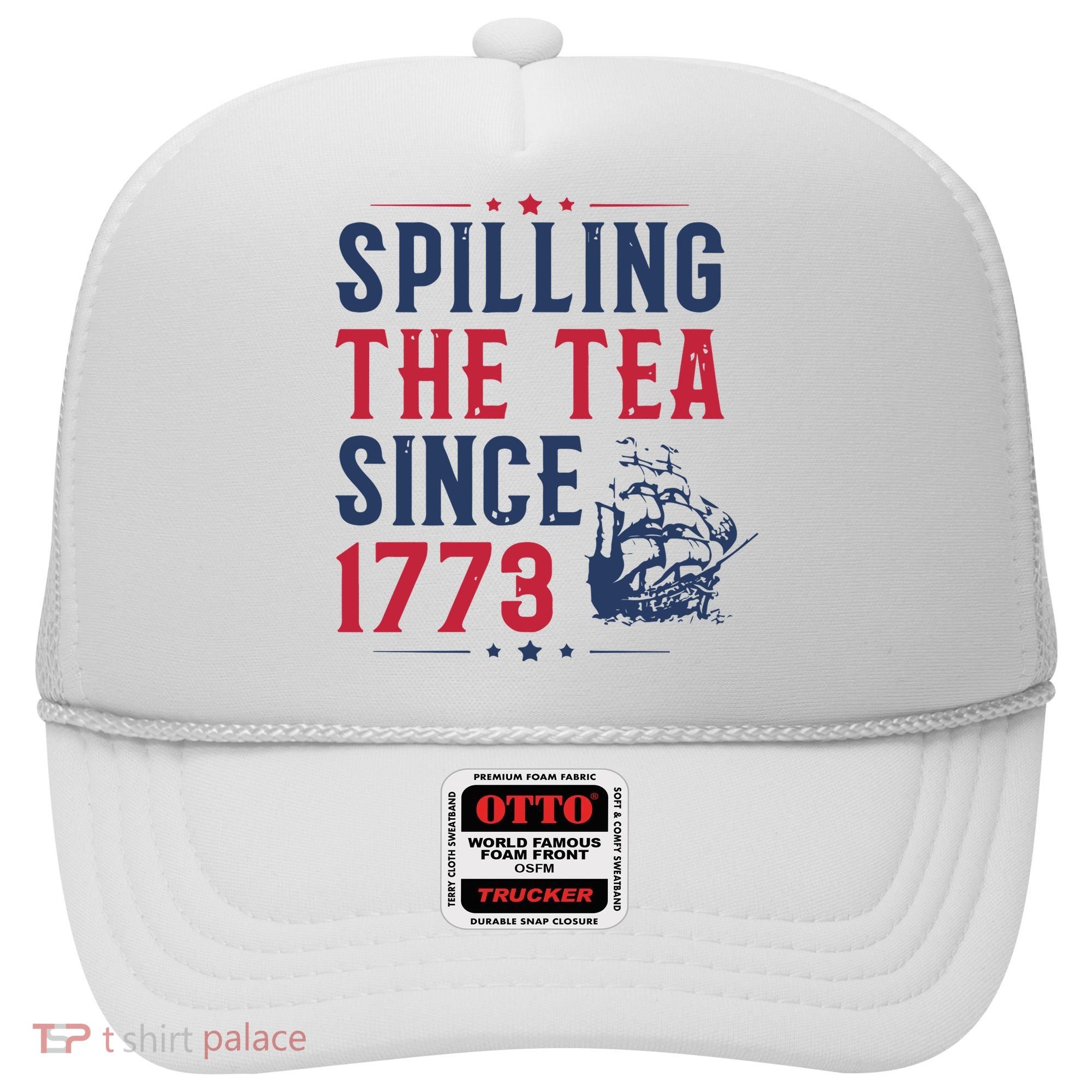 Spilling The Tea Since 1773 History Teacher Gift Funny History Teacher Hat