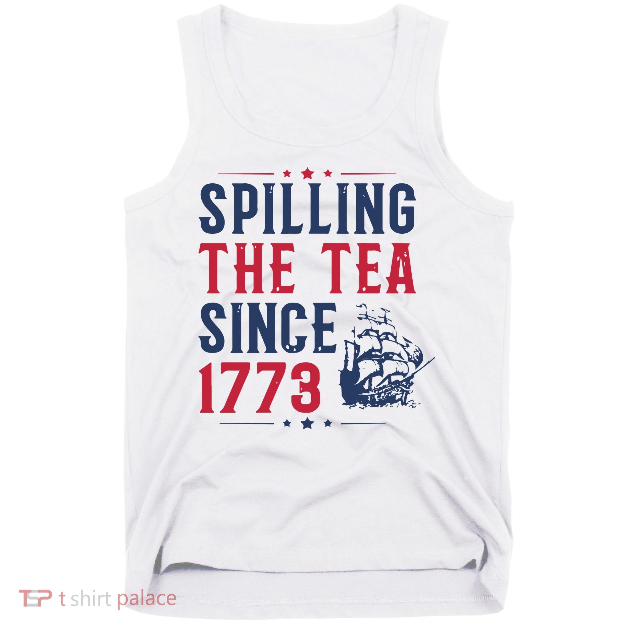 Spilling The Tea Since 1773 History Teacher Gift Funny History Teacher Tank Top