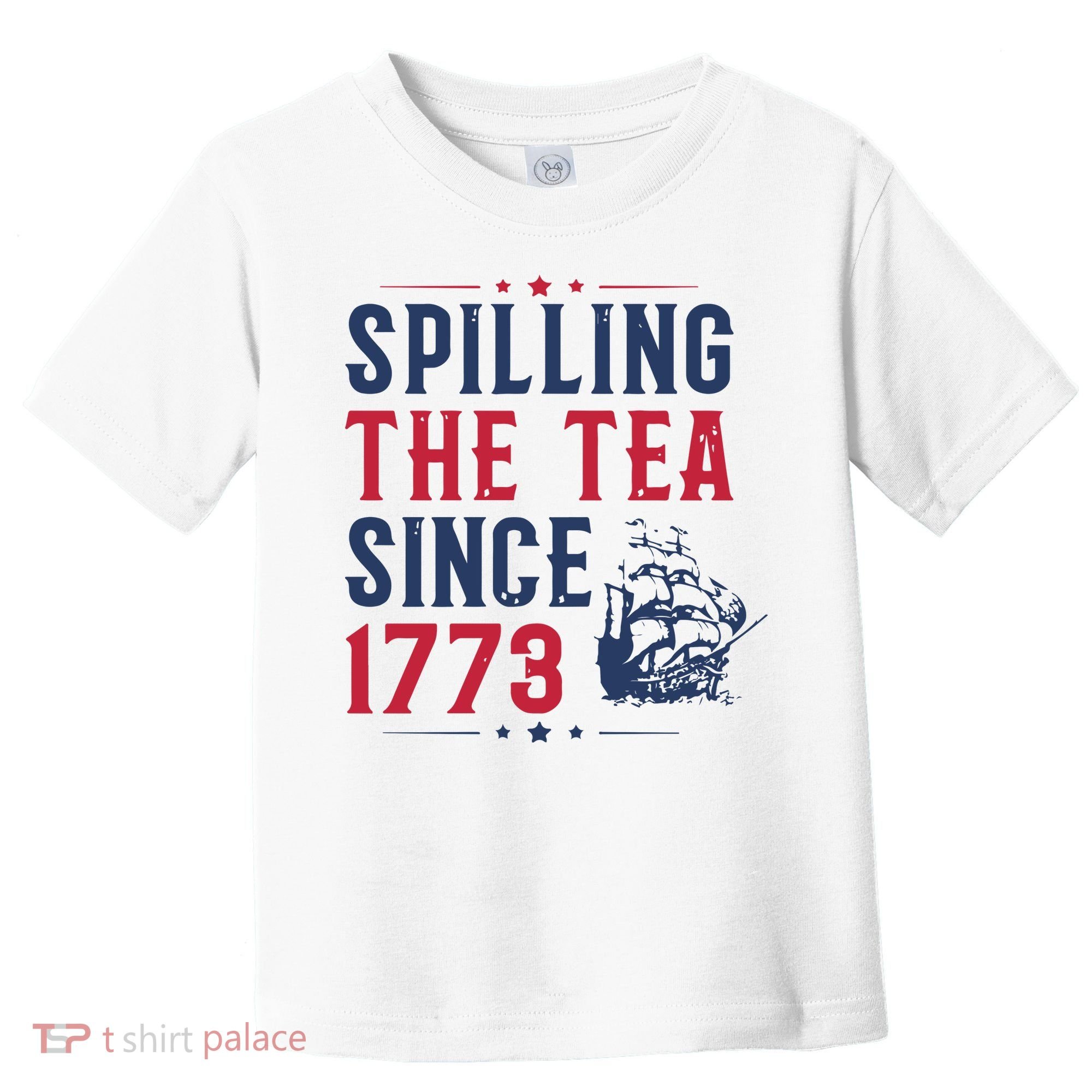 Spilling The Tea Since 1773 History Teacher Gift Funny History Teacher Toddler T-Shirt