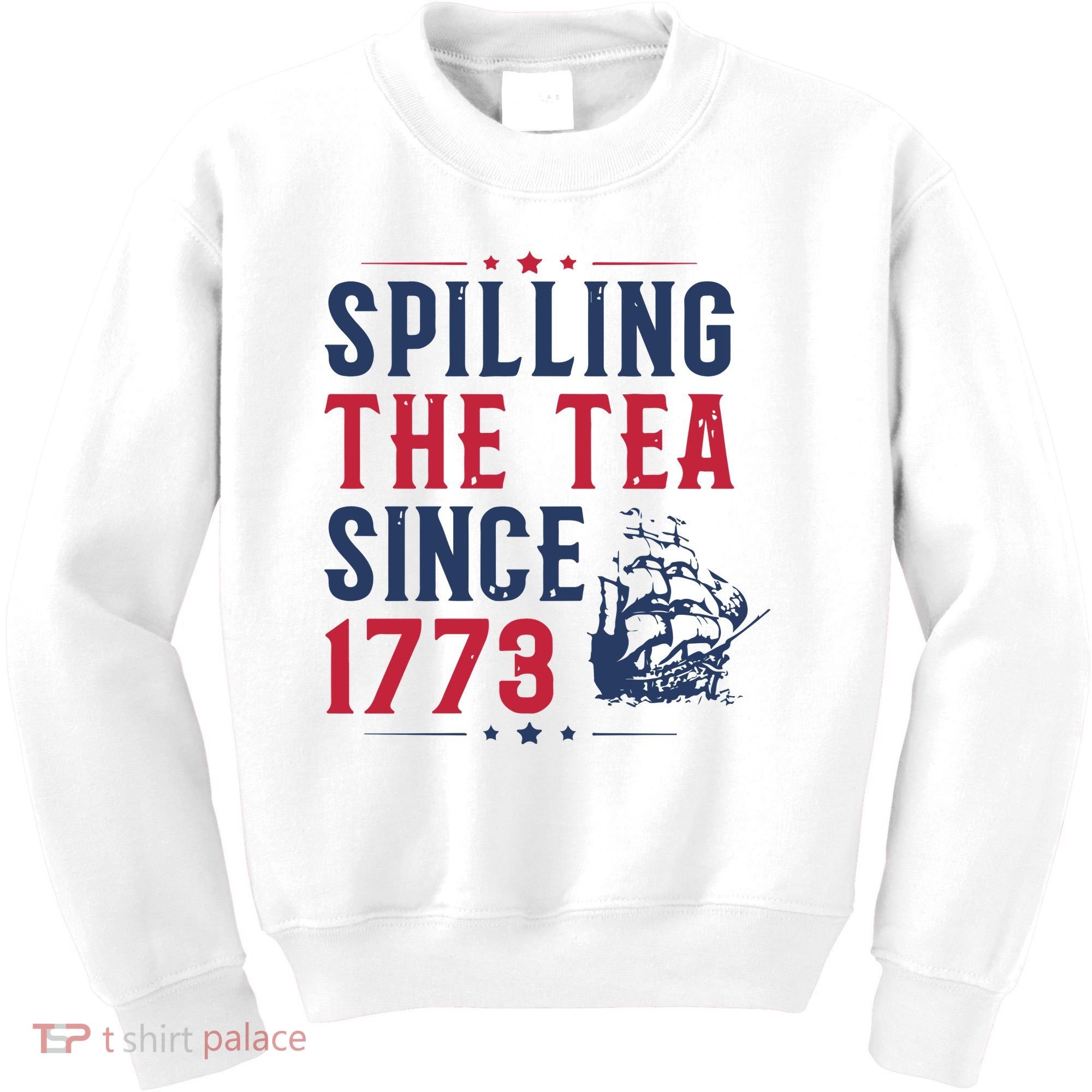 Spilling The Tea Since 1773 History Teacher Gift Funny History Teacher Kids Sweatshirt